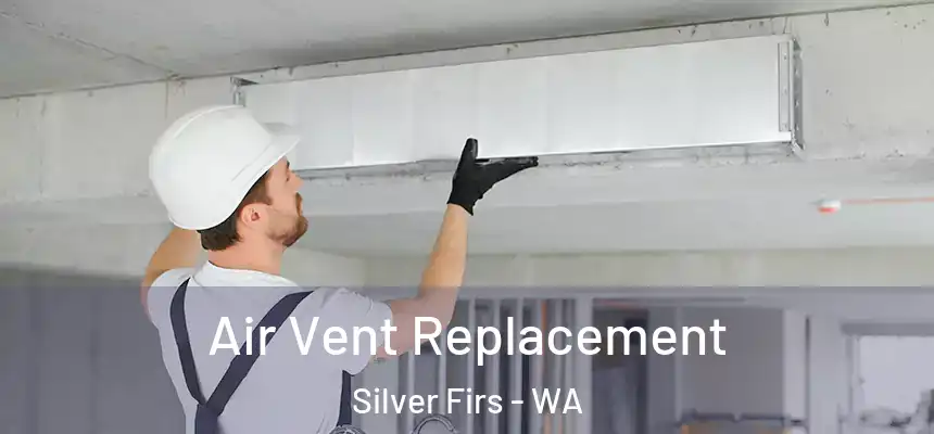  Air Vent Replacement Silver Firs - WA