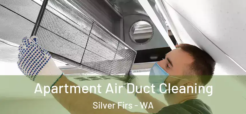  Apartment Air Duct Cleaning Silver Firs - WA