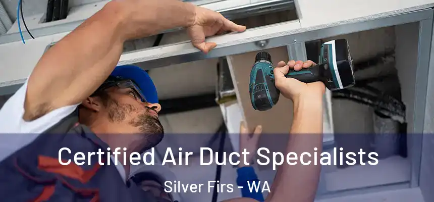  Certified Air Duct Specialists Silver Firs - WA
