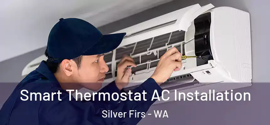  Smart Thermostat AC Installation Silver Firs - WA
